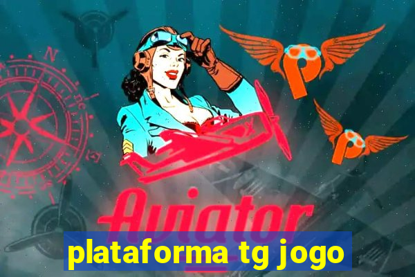 plataforma tg jogo